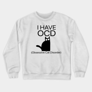 Cat I Have OCD Obsesive Crochet Disorder Crewneck Sweatshirt
